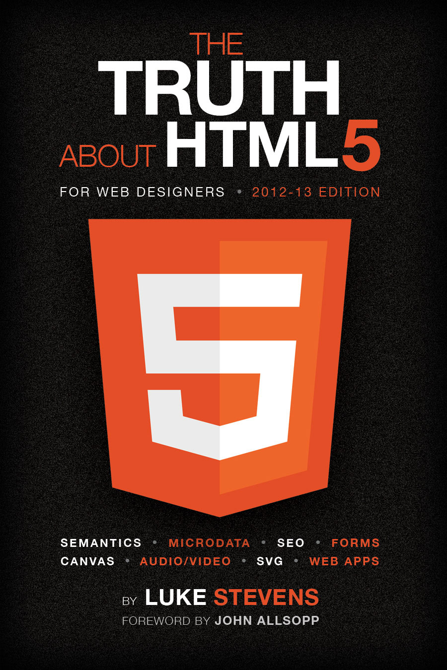 The Truth About HTML5 (For Web Designers)