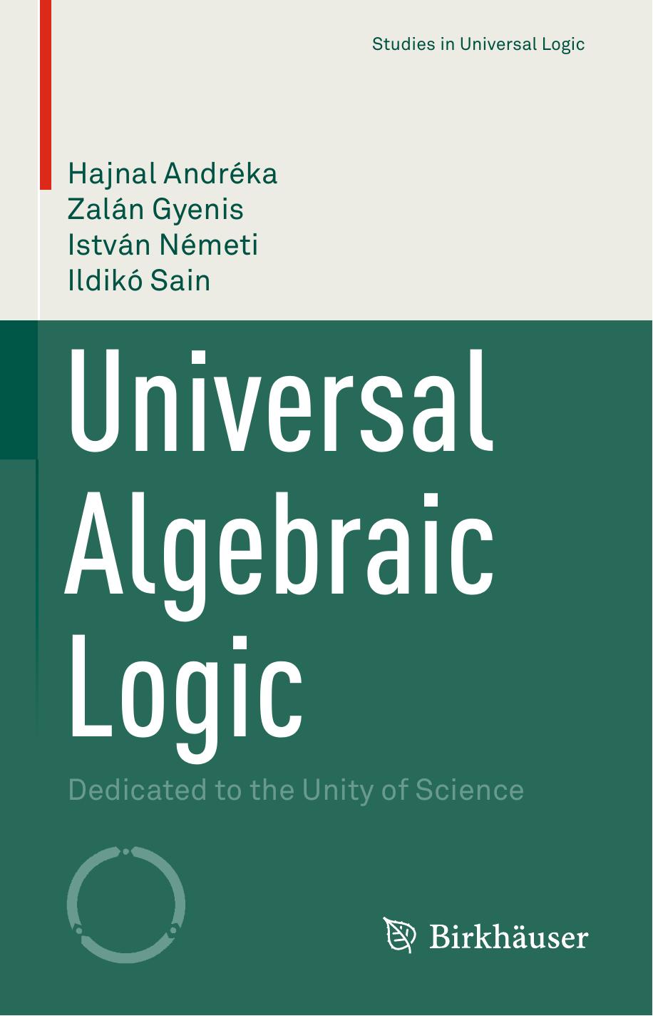 Universal Algebraic Logic: Dedicated to the Unity of Science