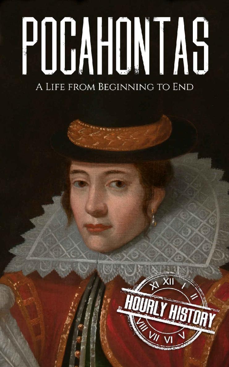 Pocahontas: A Life from Beginning to End (Native American History Book 7)