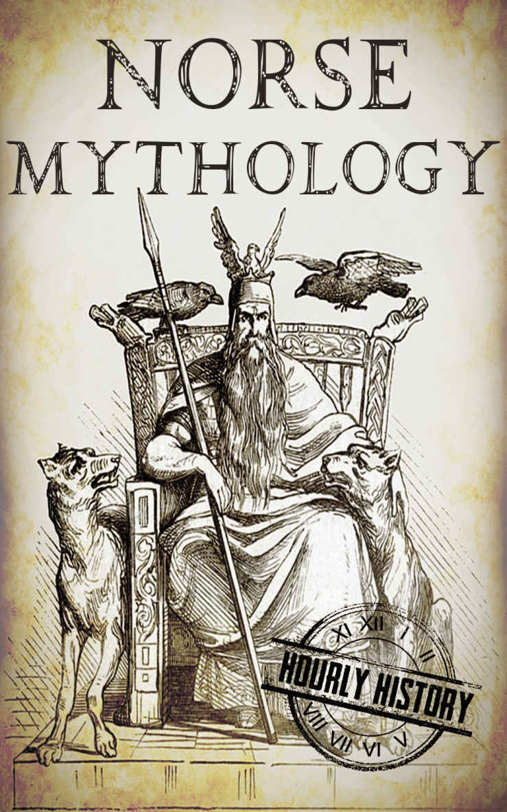 Norse Mythology: A Concise Guide to Gods, Heroes, Sagas and Beliefs of Norse Mythology (Greek Mythology - Norse Mythology - Egyptian Mythology Book 2)