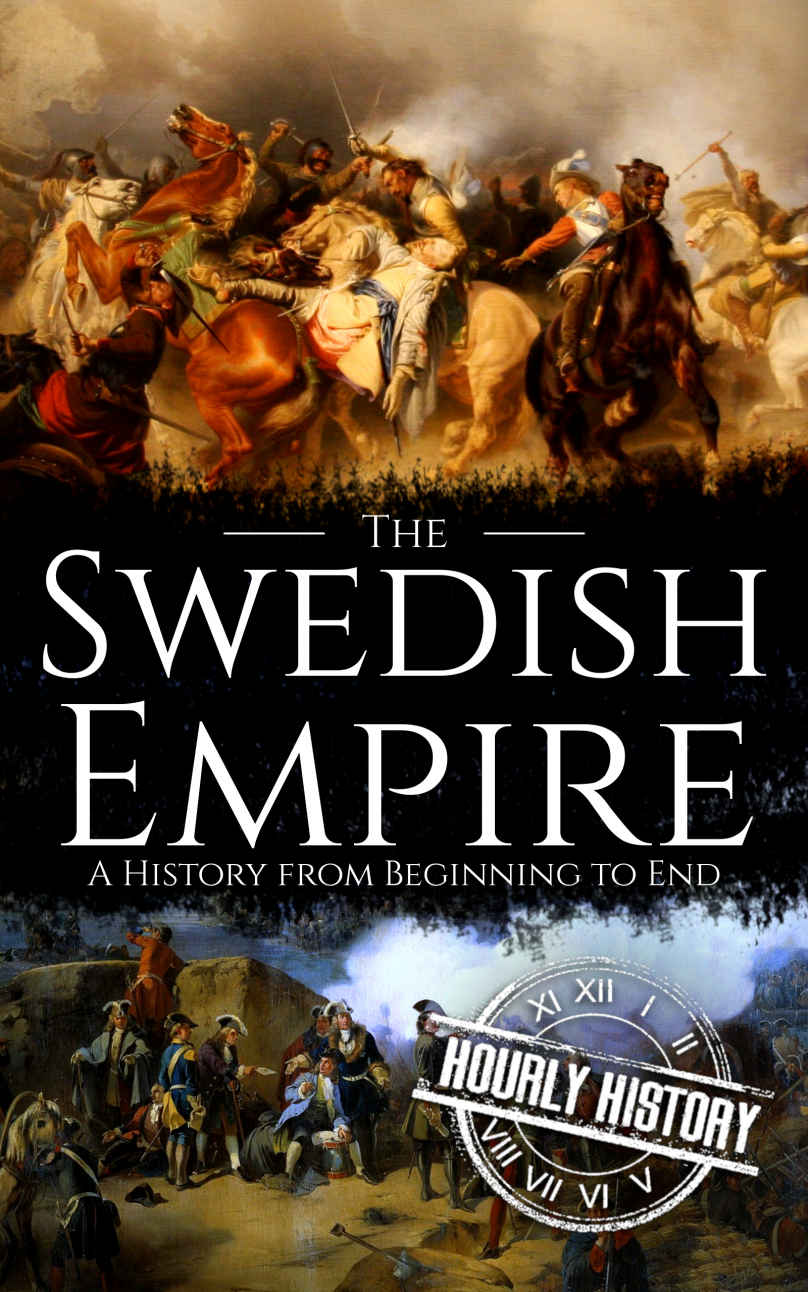 Swedish Empire: A History from Beginning to End