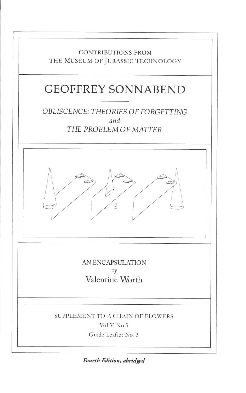 Geoffrey Sonnabend: Obliscence, Theories of Forgetting and the Problem of Matter - An Encapsulation (Fourth Edition, abridged)