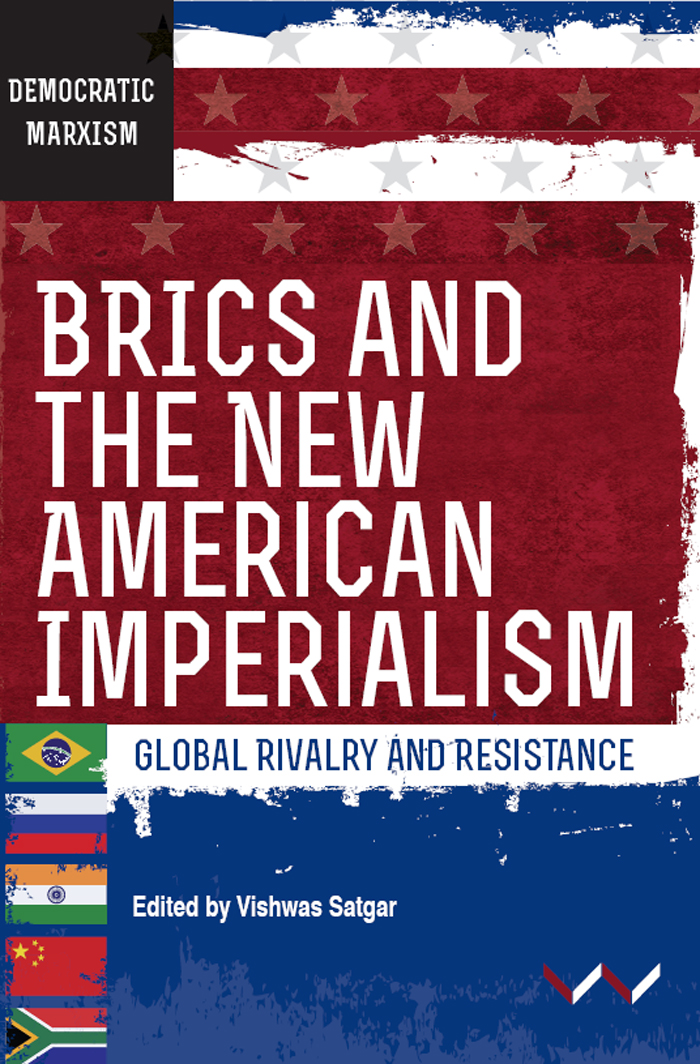 BRICS and the New American Imperialism: Global Rivalry and Resistance