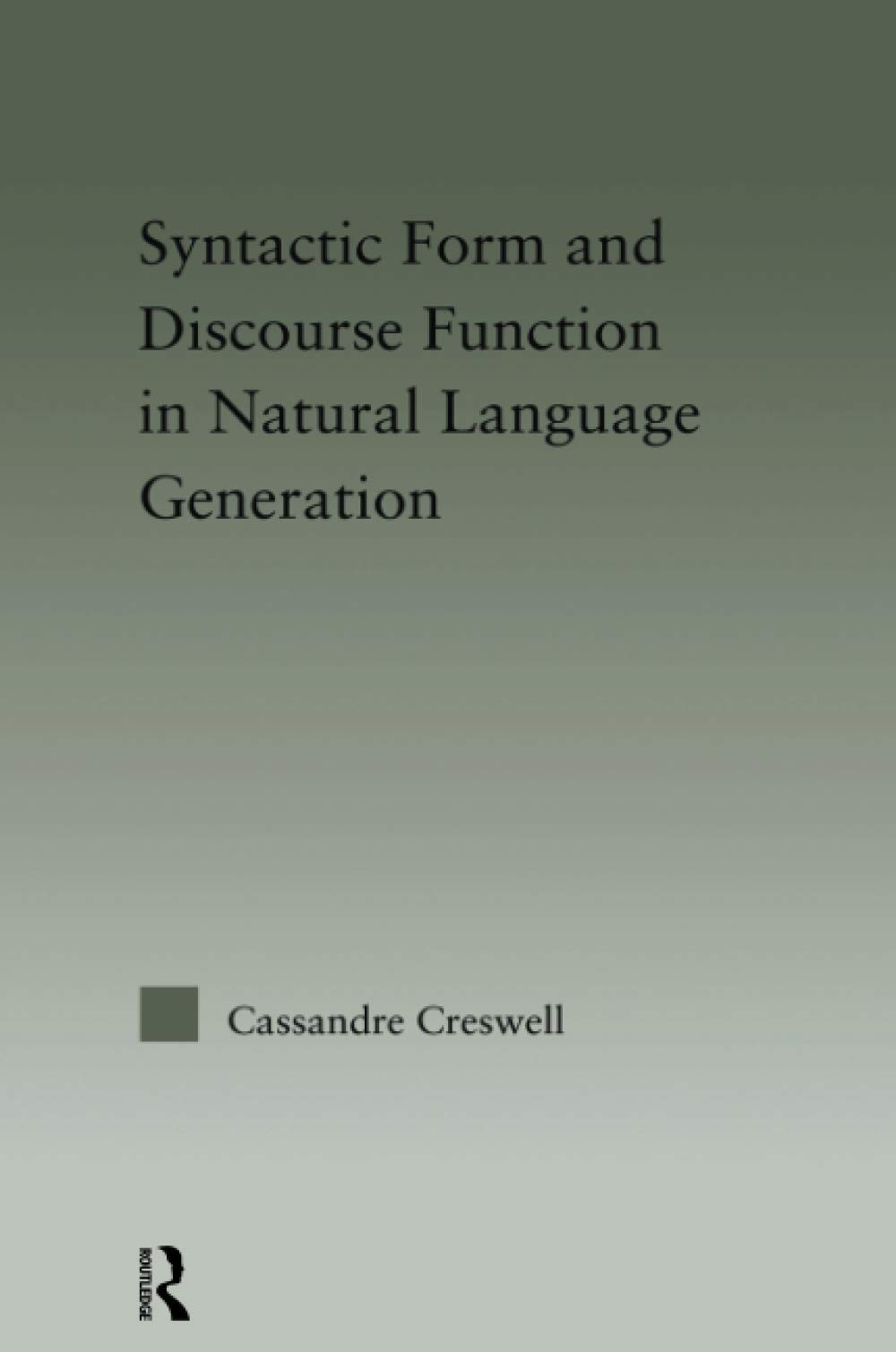 Syntactic Form and Discourse Function in Natural Language Generation