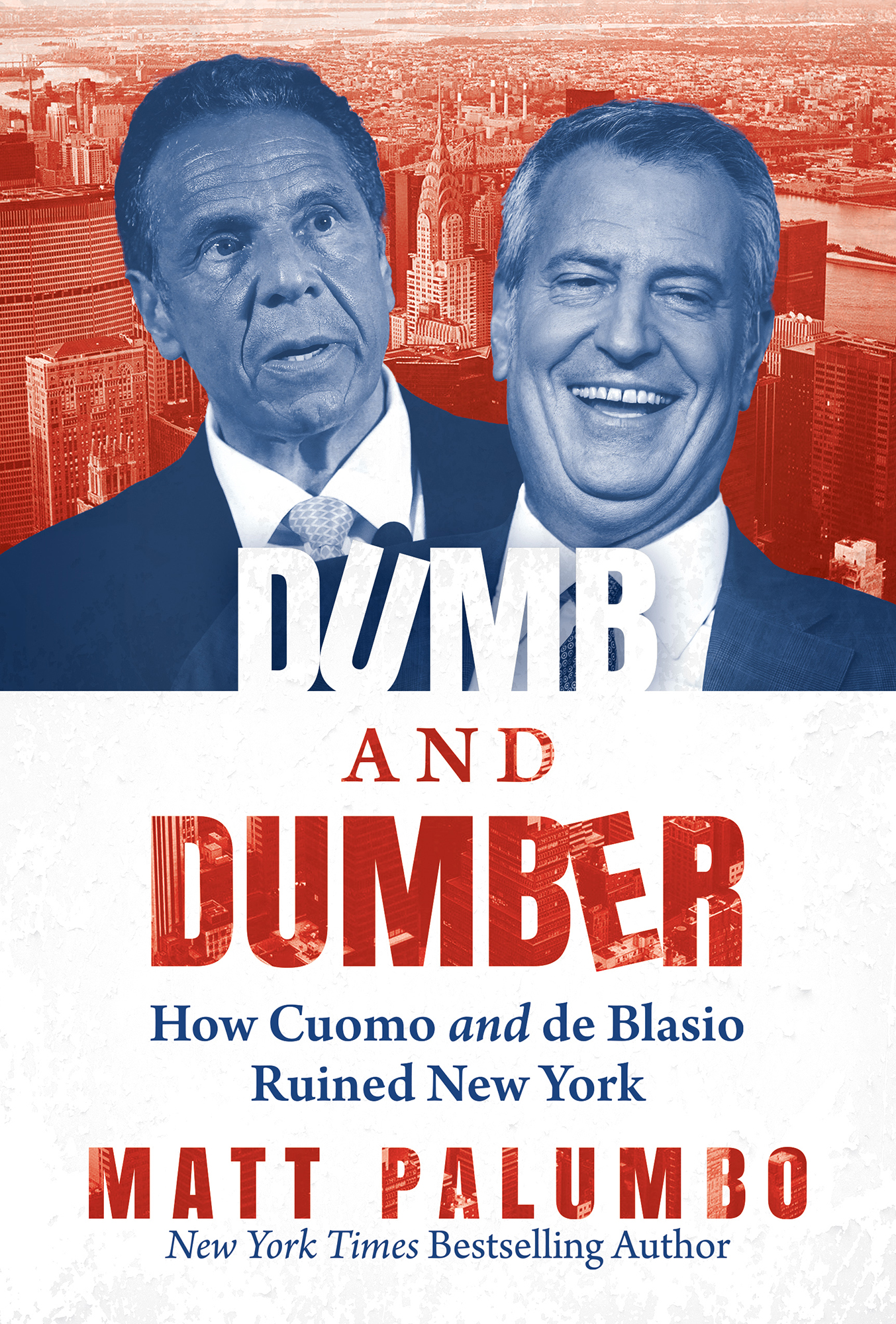 Dumb and Dumber: How Cuomo and De Blasio Ruined New York