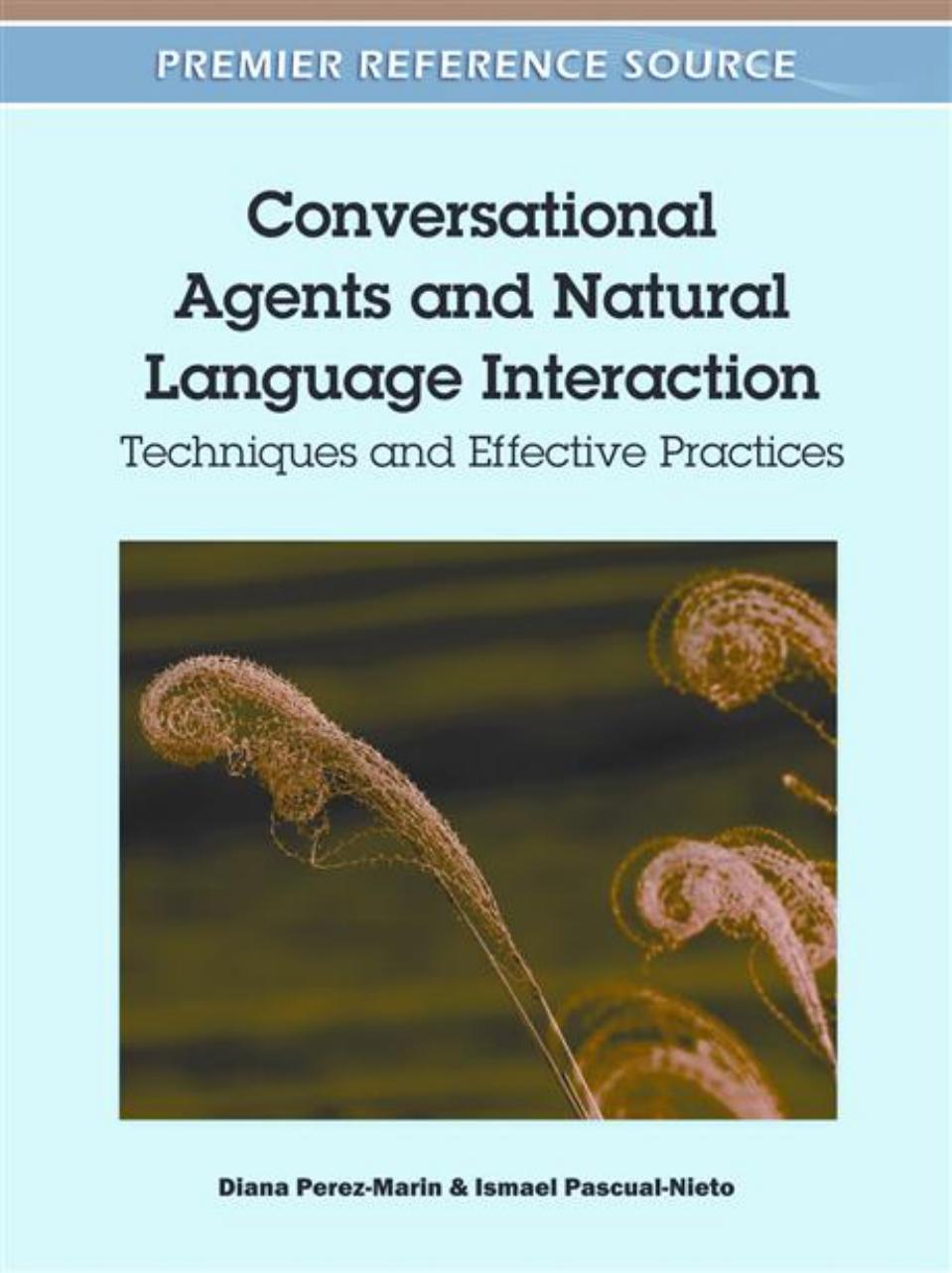 Conversational Agents and Natural Language Interaction: Techniques and Effective Practices