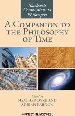 A Companion to the Philosophy of Time