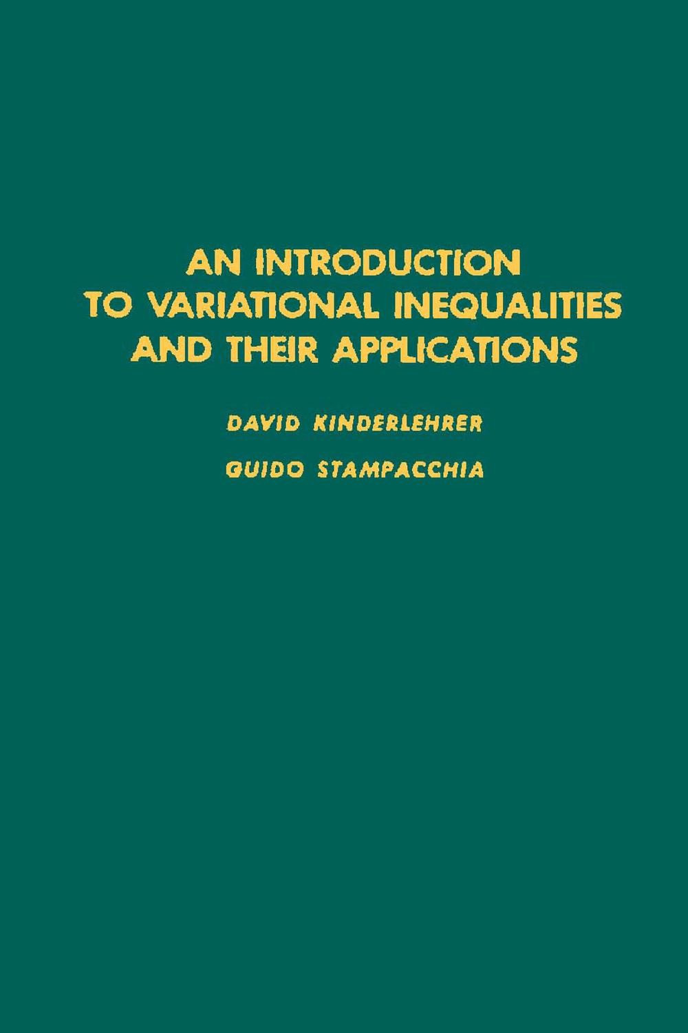 An Introduction to Variational Inequalities and Their Applications, Volume 88