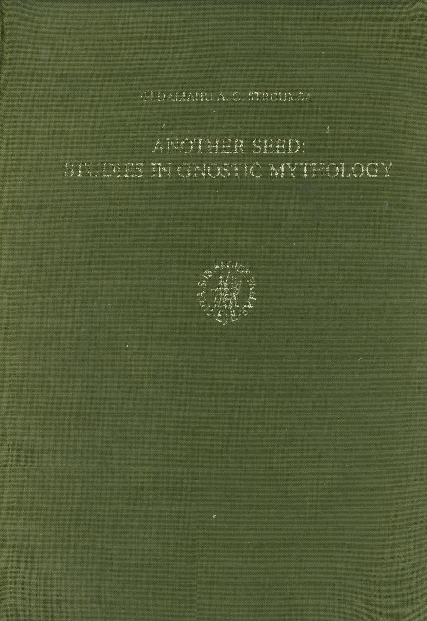 Another Seed: Studies in Gnostic Mythology