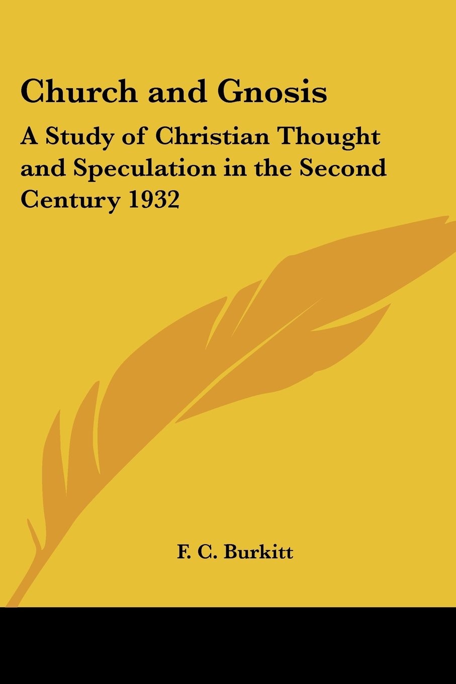 Church & Gnosis: A Study of Christian Thought and Speculation in the Second Century