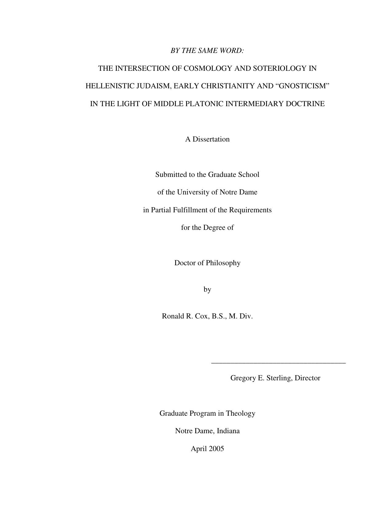 By The Same Word: The Intersection Of Cosmology and Soteriology in Hellenistic Judaism, Early Christianity and “gnosticism” In the Light of Middle Platonic Intermediary Doctrine - a Dissertation