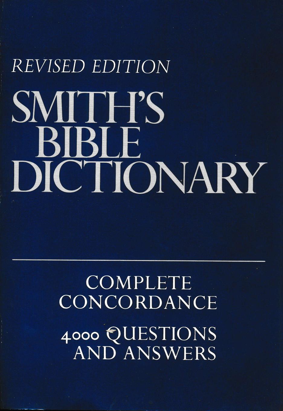 Smith's Bible Dictionary: More Than 6,000 Detailed Definitions, Articles, and Illustrations