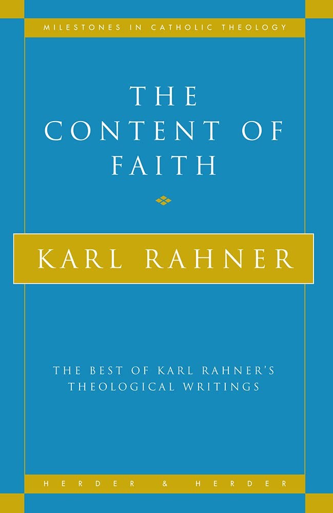 The Content of Faith: The Best of Karl Rahner's Theological Writings