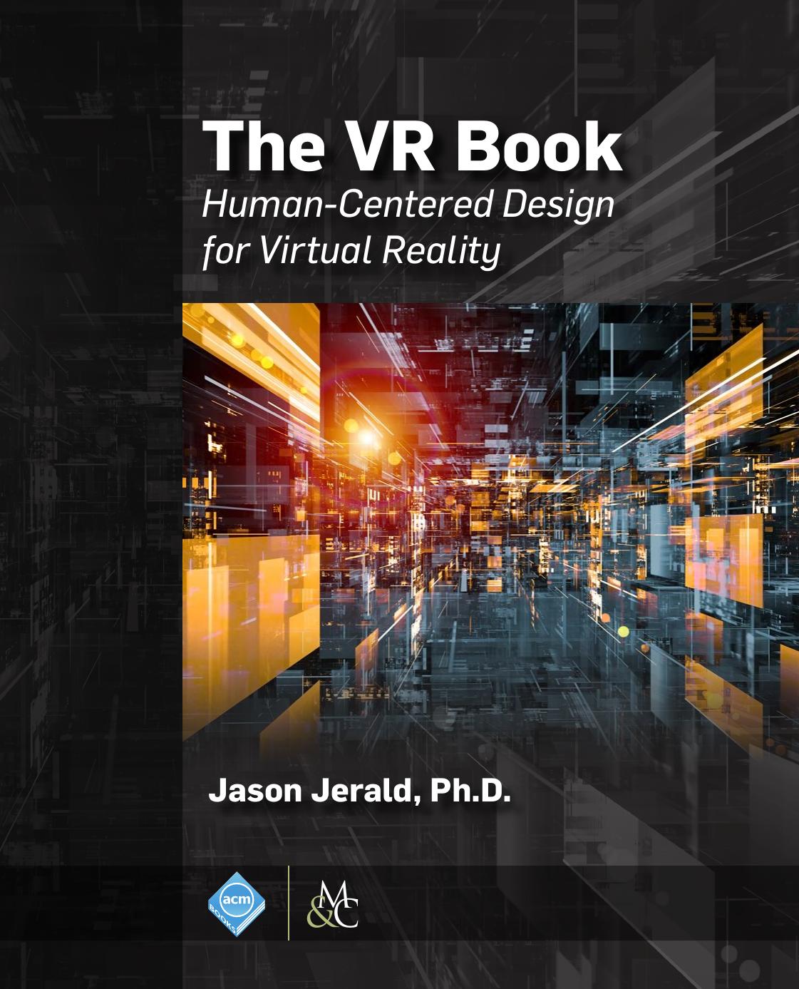 The VR Book: Human-Centered Design for Virtual Reality