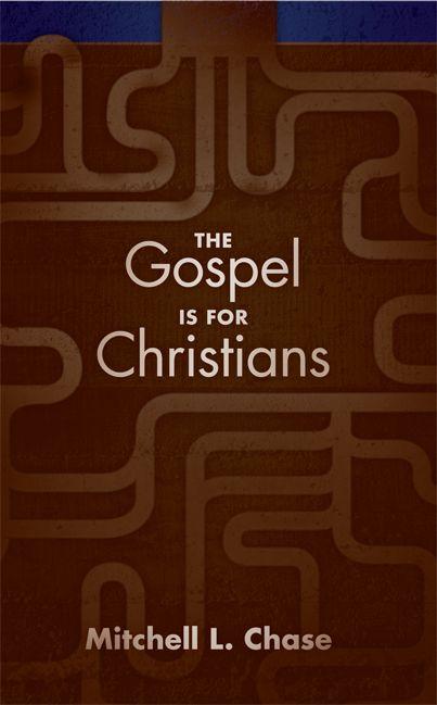 The Gospel Is for Christians