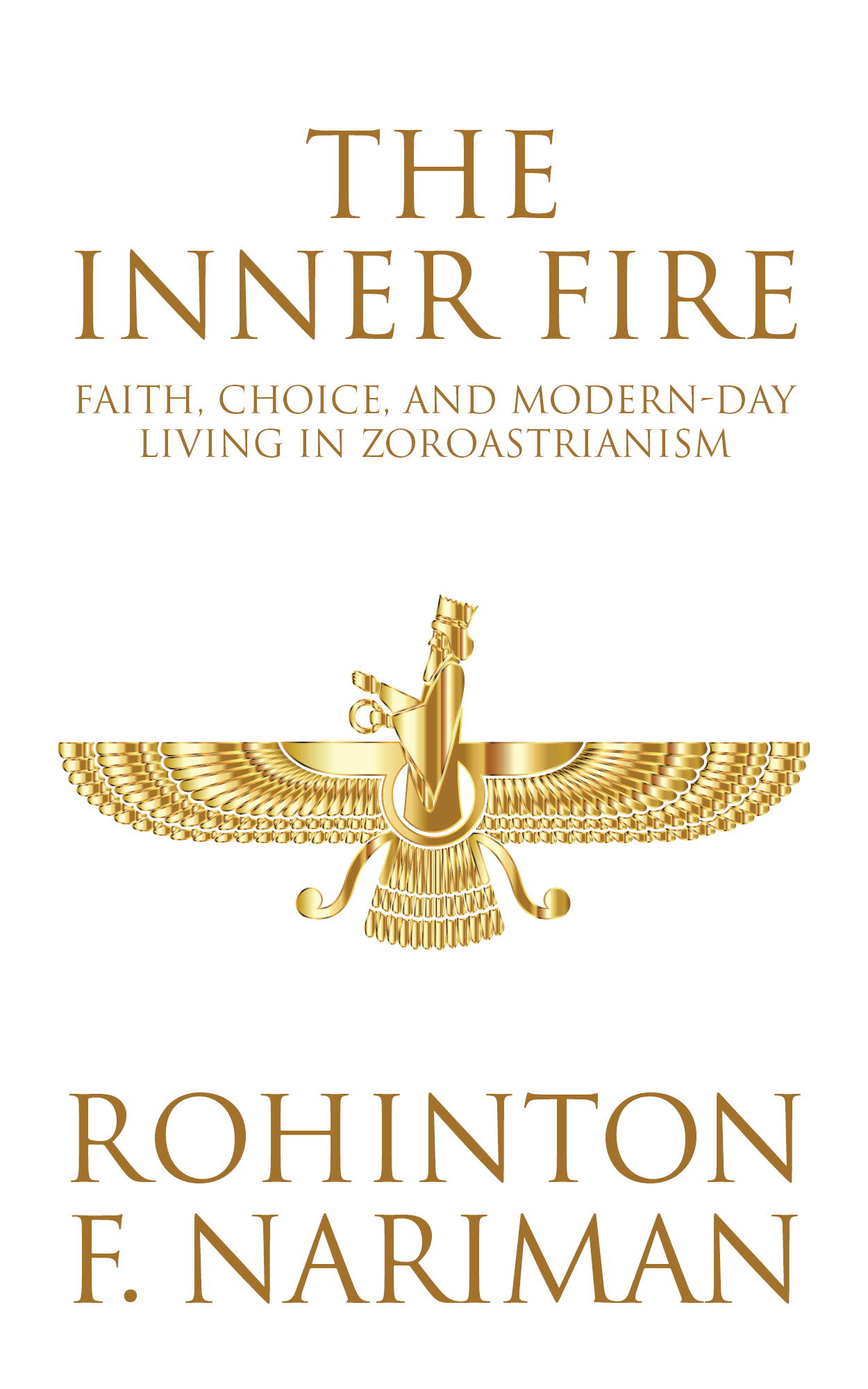 The Inner Fire: Faith, Choice, and Modern-Day Living in Zoroastrianism
