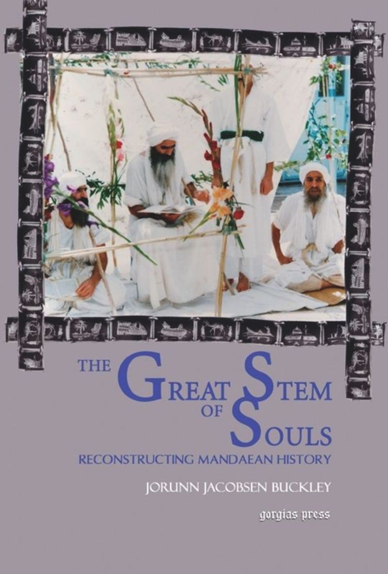 The Great Stem of Souls: Reconstructing Mandaean History