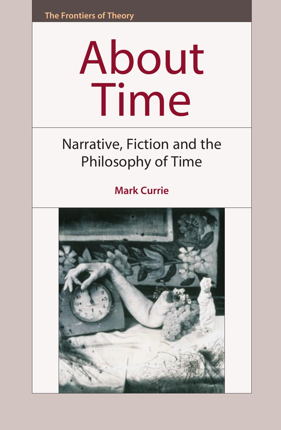 About Time: Narrative, Fiction and the Philosophy of Time