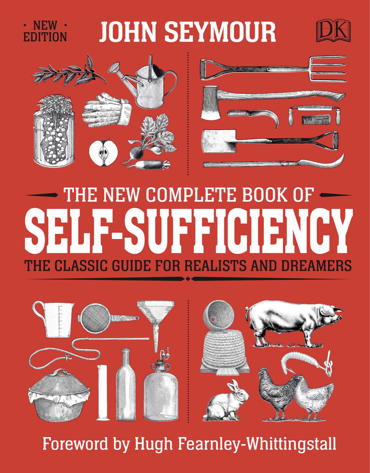 The New Complete Book of Self-Sufficiency: The Classic Guide for Realists and Dreamers