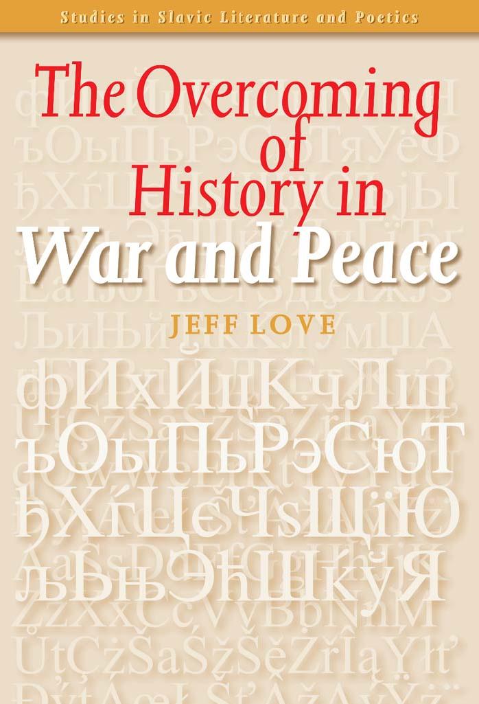 The Overcoming of History in War and Peace