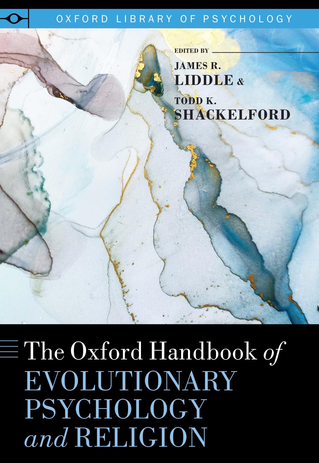 The Oxford Handbook of Evolutionary Psychology and Religion