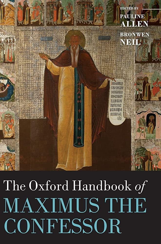 The Oxford Handbook of Maximus the Confessor