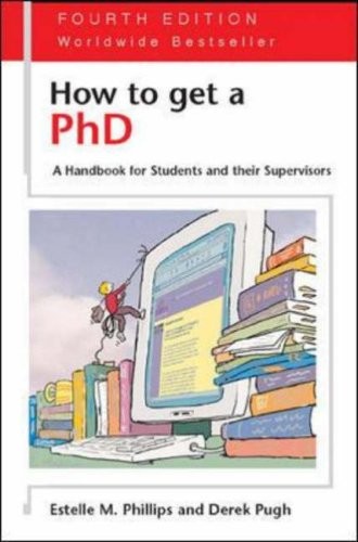How to Get a PhD A Handbook for Students and Their Supervisors - 4th Edition