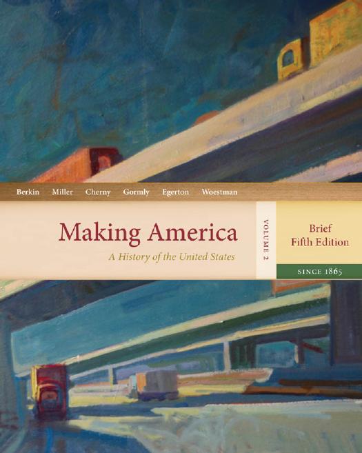 Making America: A History of the United States, Volume 2: From 1865, Brief