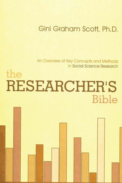 The Researcher's Bible: An Overview of Key Concepts and Methods in Social Science Research