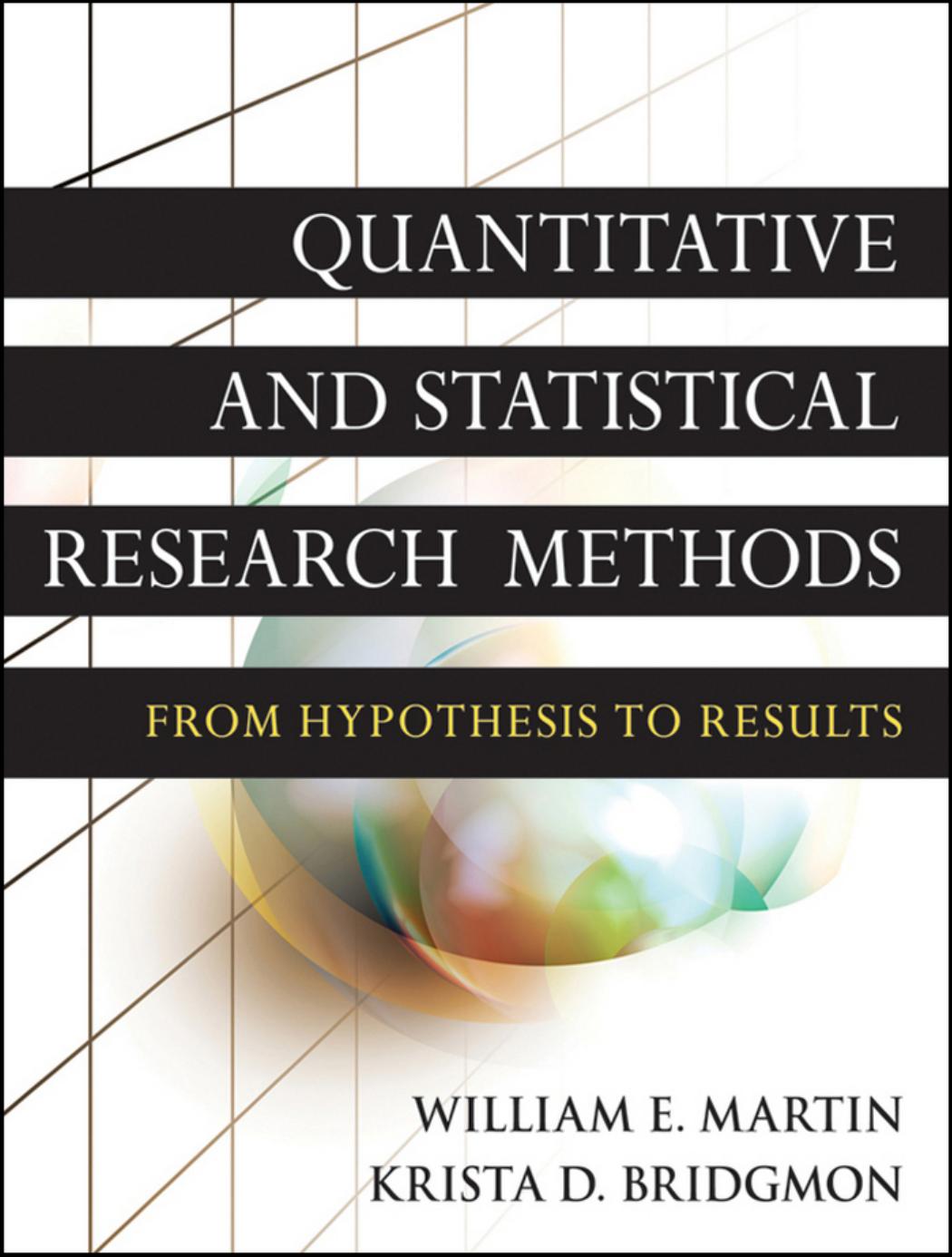 Research Methods for the Social Sciences, Volume 42 : Quantitative and Statistical Research Methods: From Hypothesis to Results