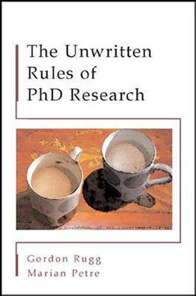 The Unwritten Rules of PhD Research