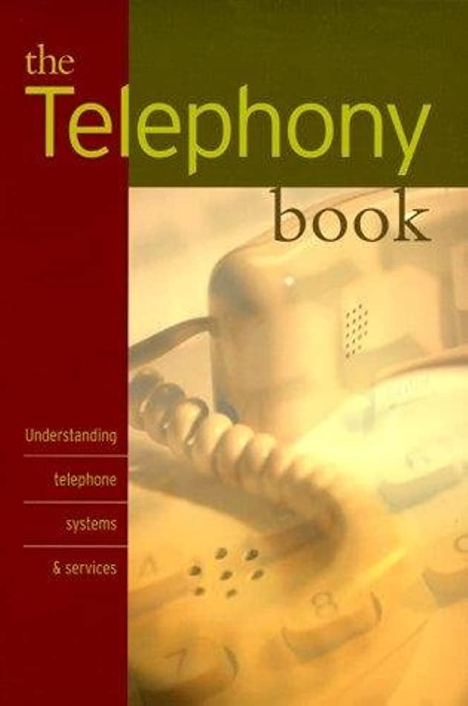 The Telephony Book - Understanding Systems and Services