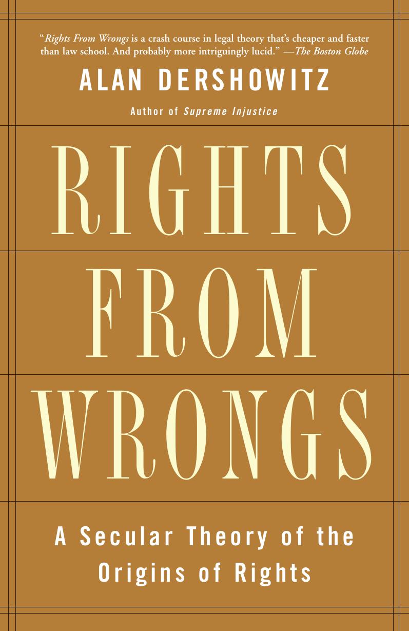 Rights From Wrongs: A Secular Theory of the Origins of Rights