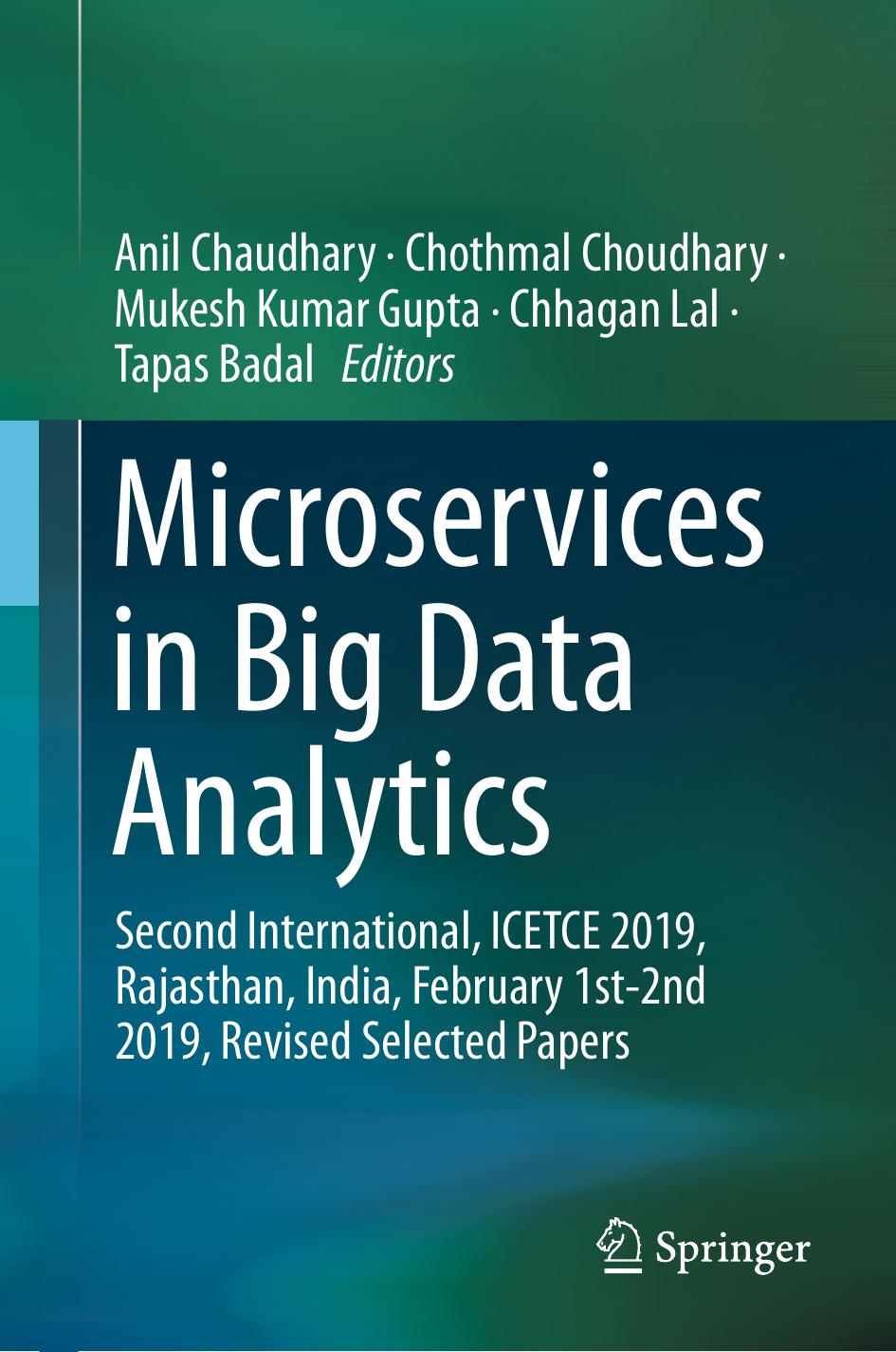 Microservices in Big Data Analytics: Second International, ICETCE 2019, Rajasthan, India, February 1st-2nd 2019, Revised Selected Papers