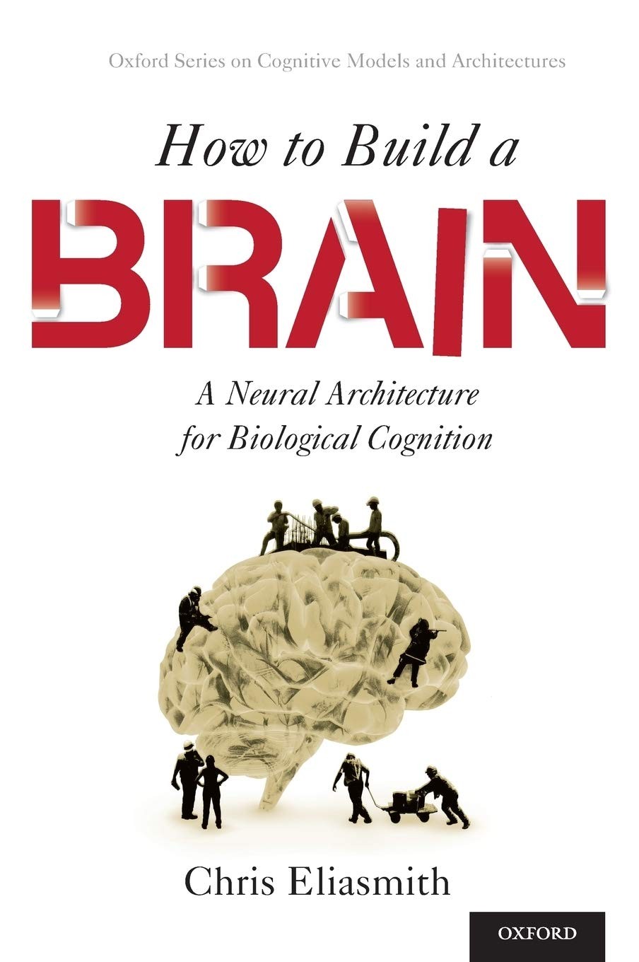 How to Build a Brain: A Neural Architecture for Biological Cognition