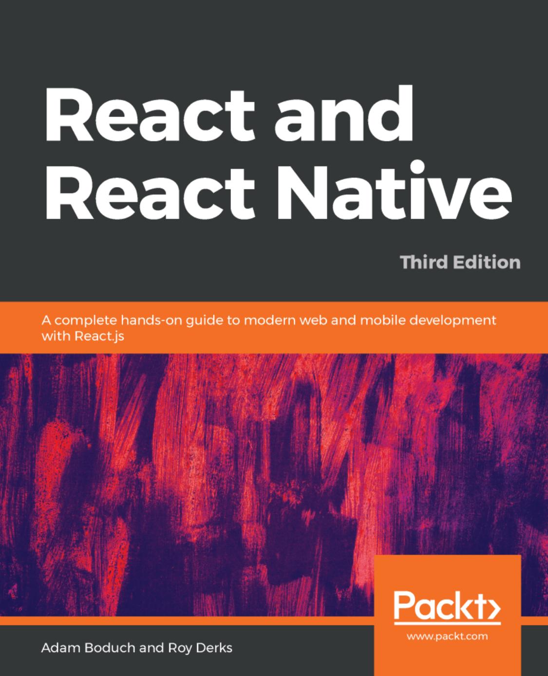 React and React Native: A Complete Hands-On Guide to Modern Web and Mobile Development With React.js - Third Edition