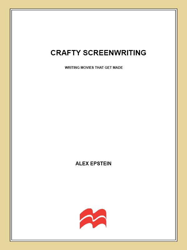 Crafty Screenwriting: Writing Movies That Get Made