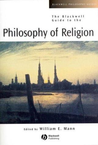 The Blackwell Guide to the Philosophy of Religion