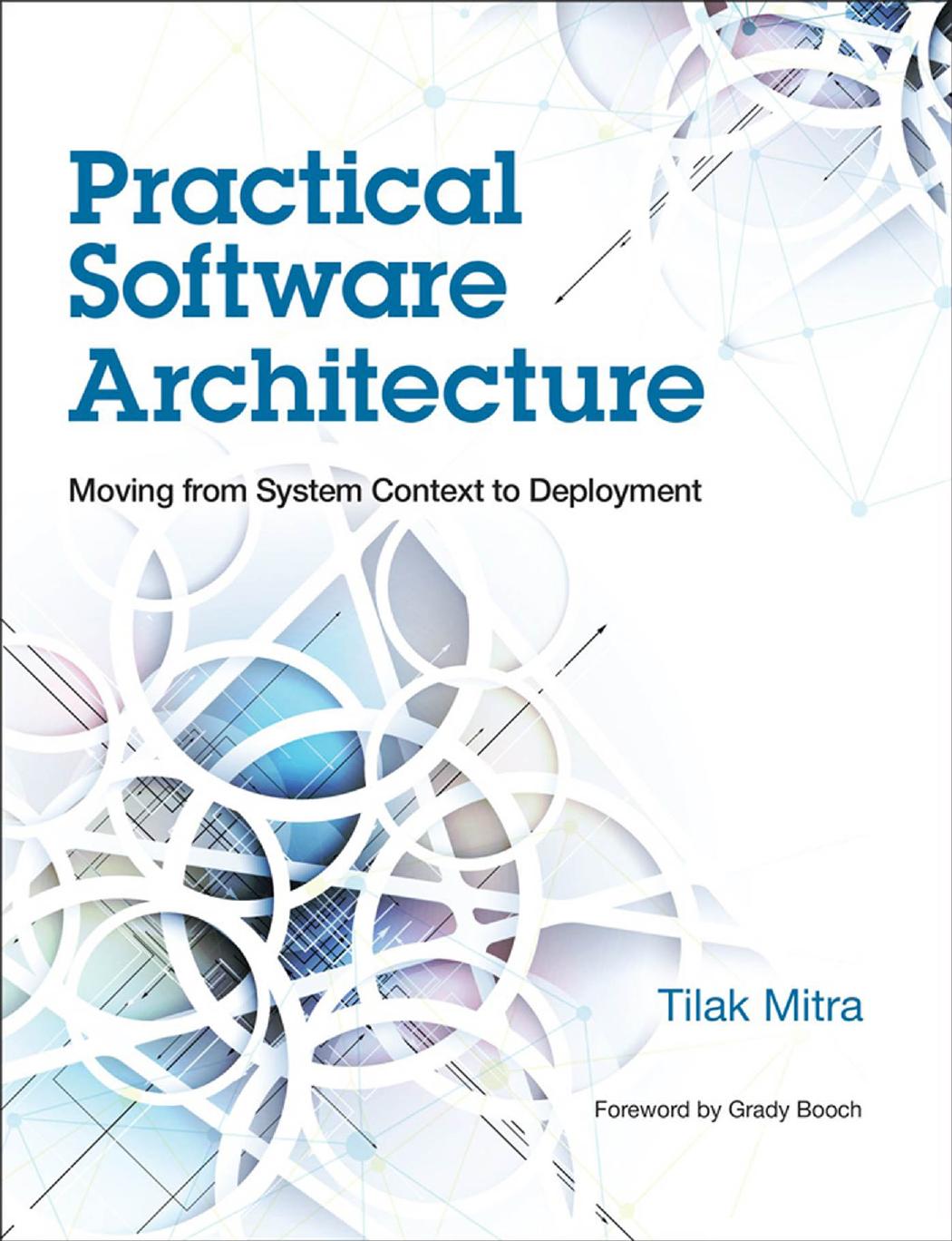 Practical Software Architecture: Moving From System Context to Deployment