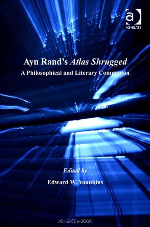 Ayn Rand's Atlas Shrugged - A Philosophical and Literary Companion
