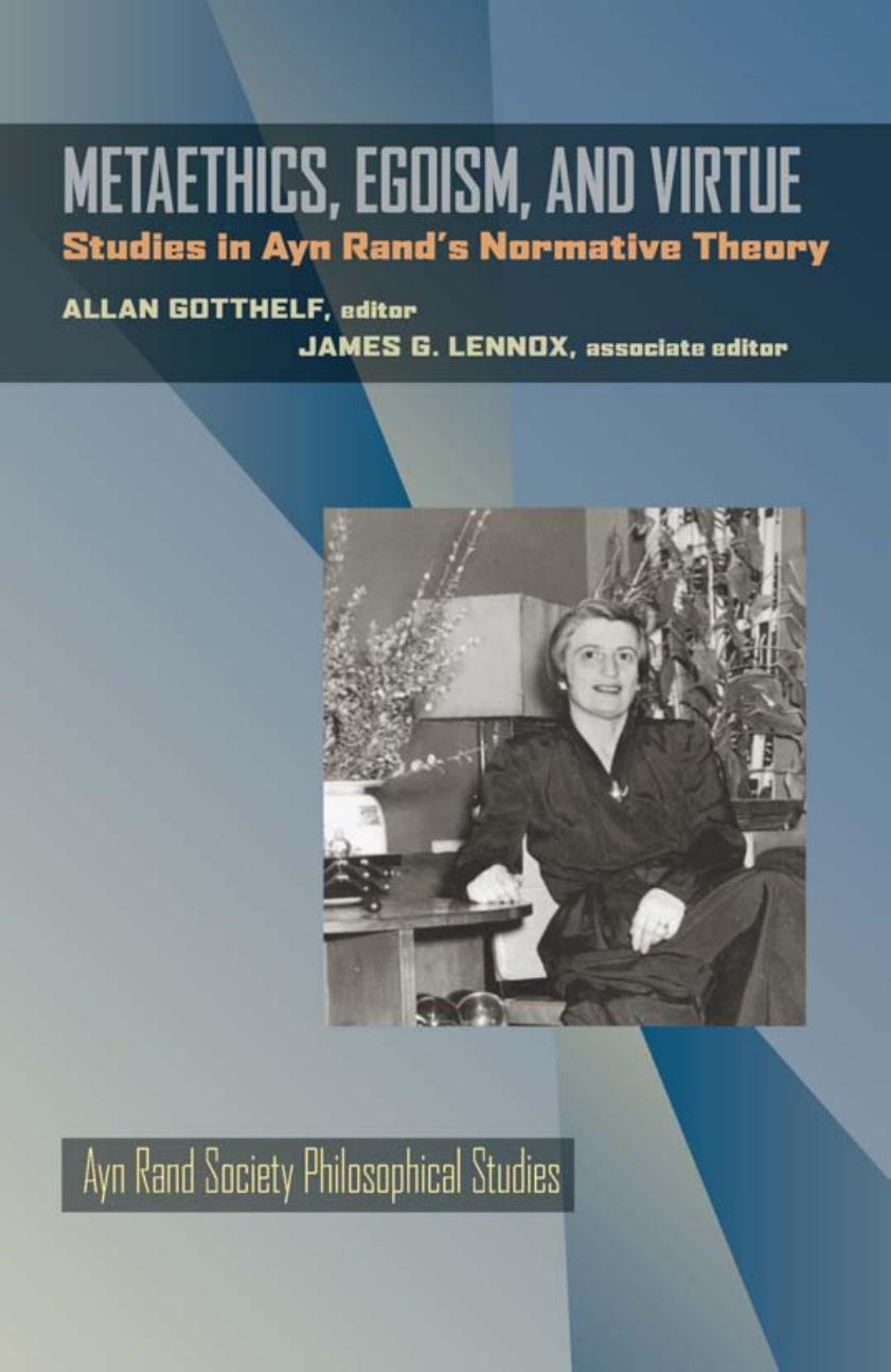 Metaethics, Egoism, and Virtue: Studies in Ayn Rand's Normative Theory