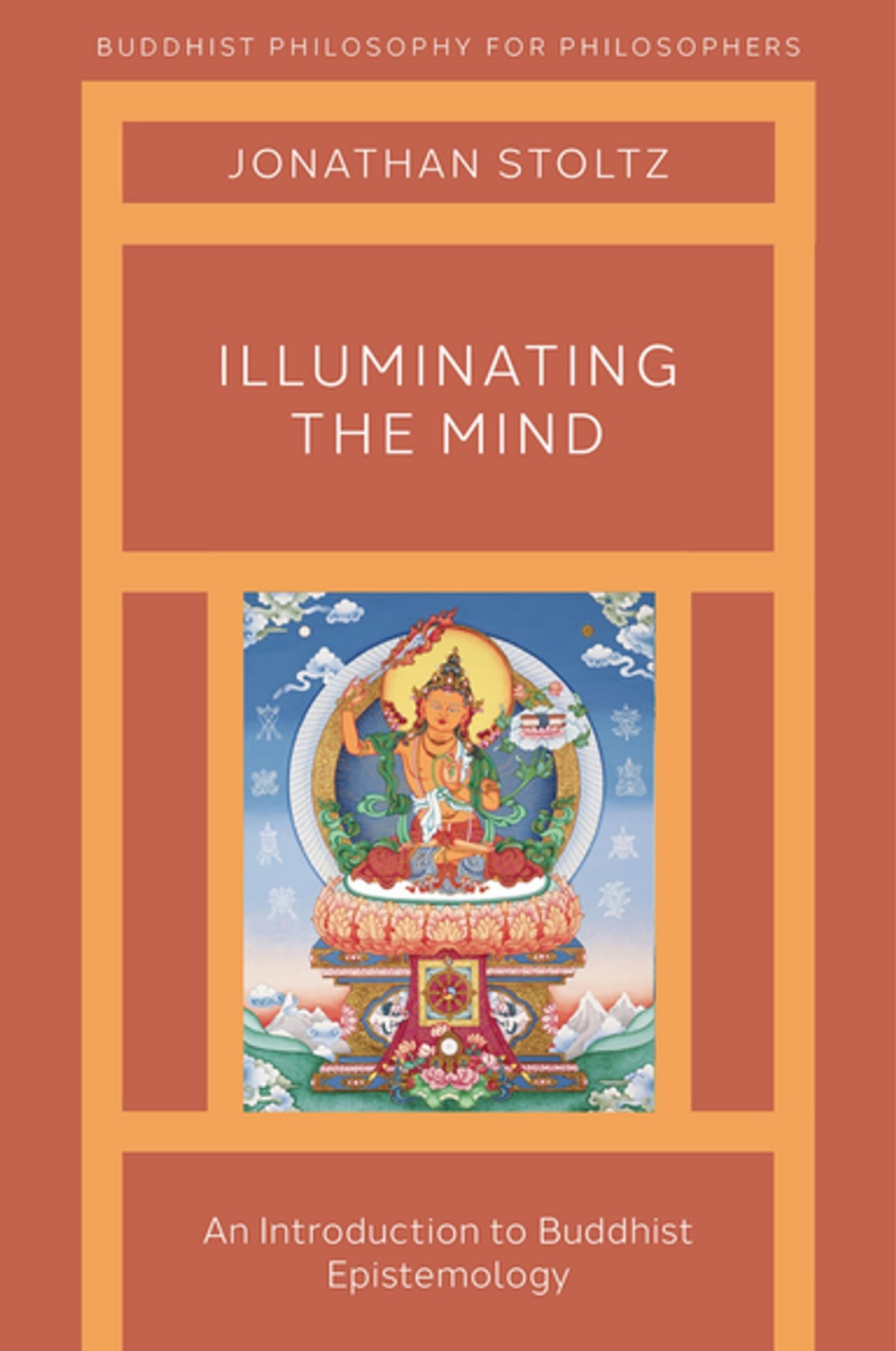 Illuminating the Mind: An Introduction to Buddhist Epistemology