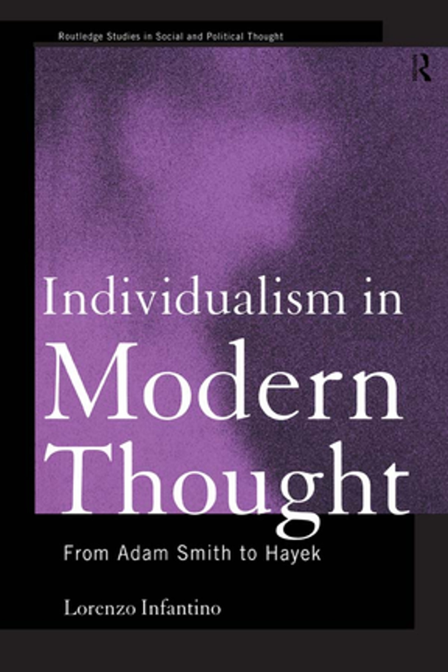 Individualism in Modern Thought: From Adam Smith to Hayek