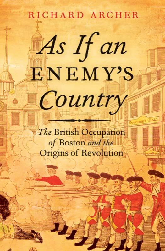 As if an Enemy's Country: The British Occupation of Boston and the Origins of Revolution