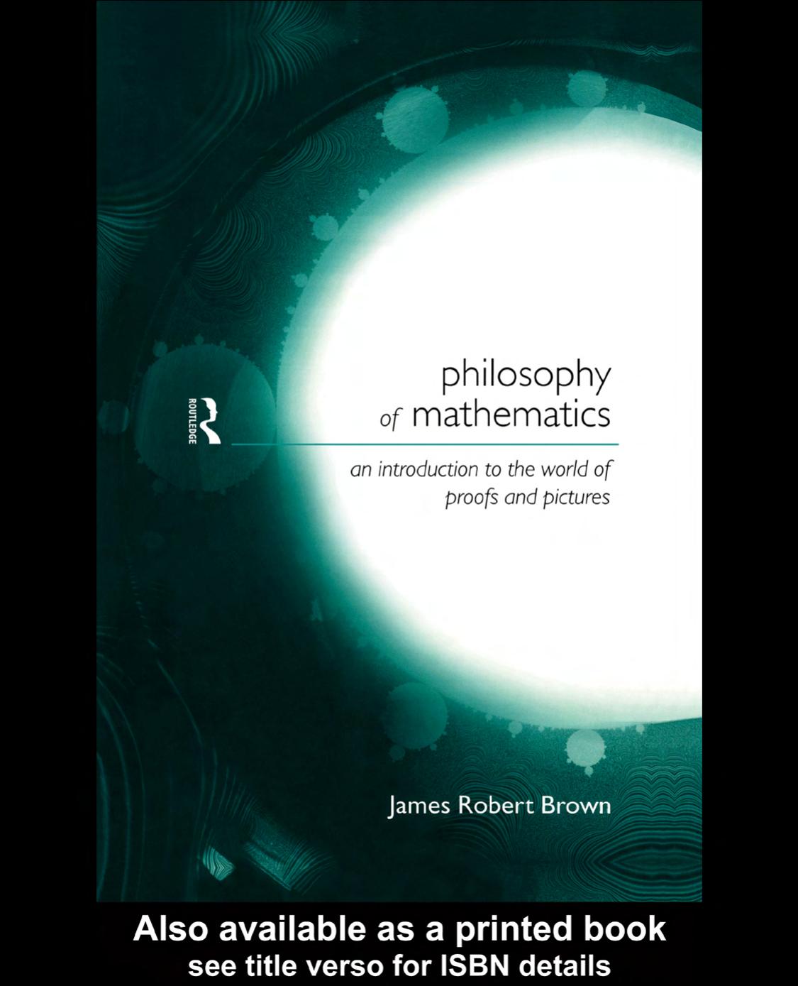 Philosophy of Mathematics: An Introduction to the World of Proofs and Pictures
