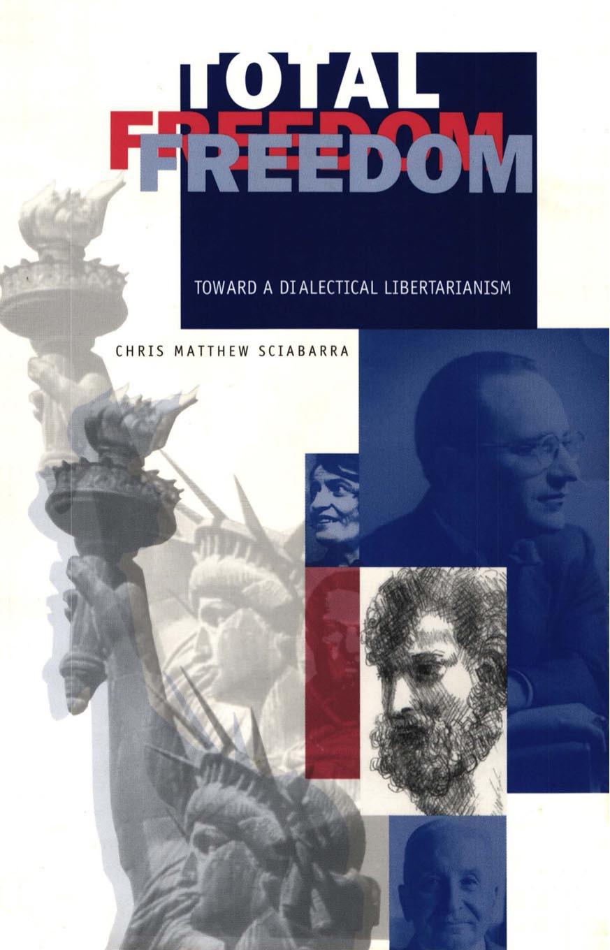 Total Freedom: Toward a Dialectical Libertarianism