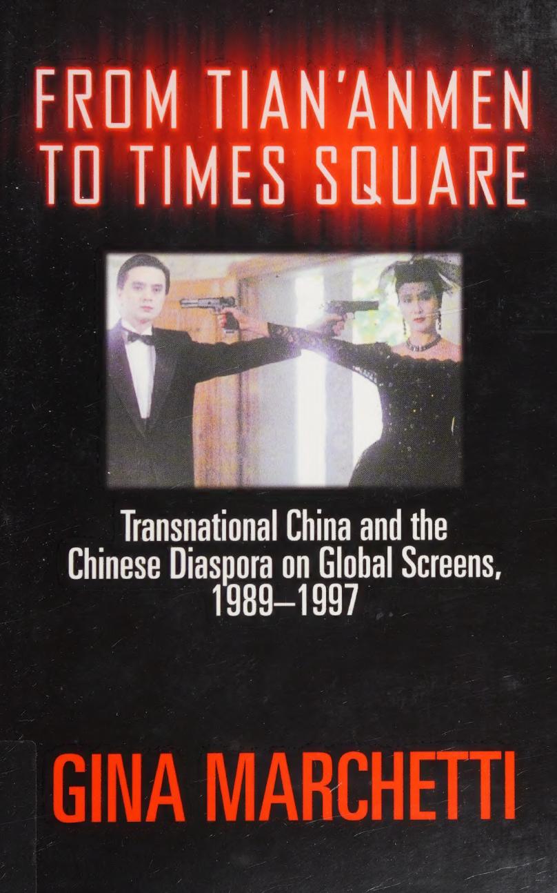 From Tian'anmen to Times Square: Transnational China and the Chinese Diaspora on Global Screens, 1989-1997