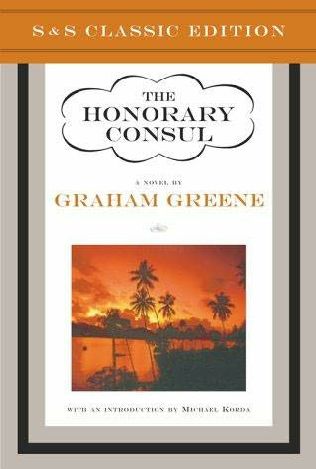 The Honorary Consul: A Novel
