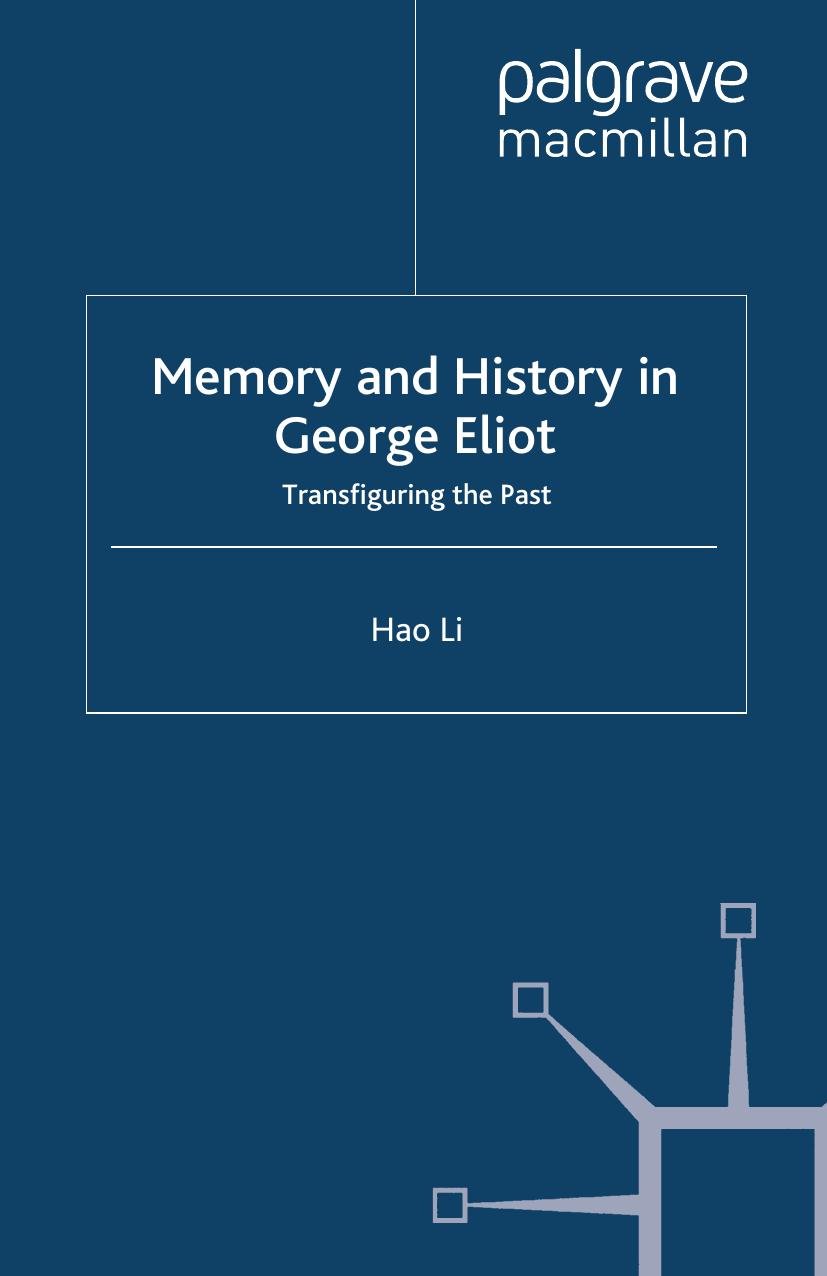 Memory and History in George Eliot: Transfiguring the Past