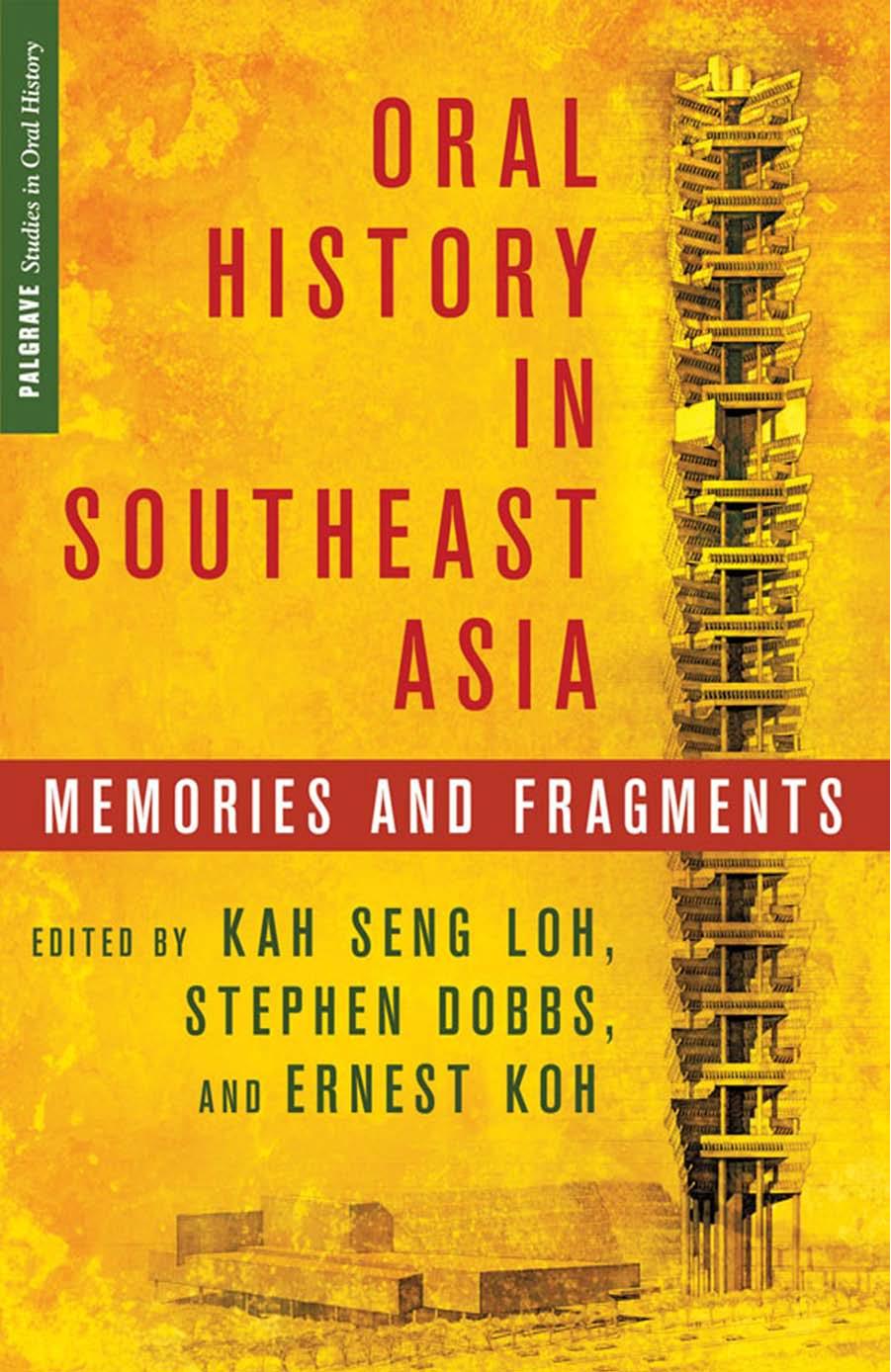 Oral History in Southeast Asia: Memories and Fragments